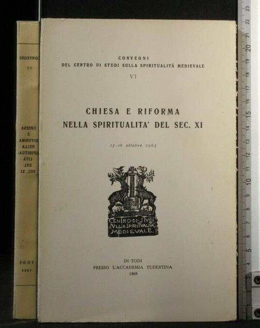 Chiesa e Riforma Nella Spiritualità Del Sec Xi Convegni Del - copertina