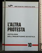 L' Altra Protesta Antologia Dell' Inquietudine Sovietica