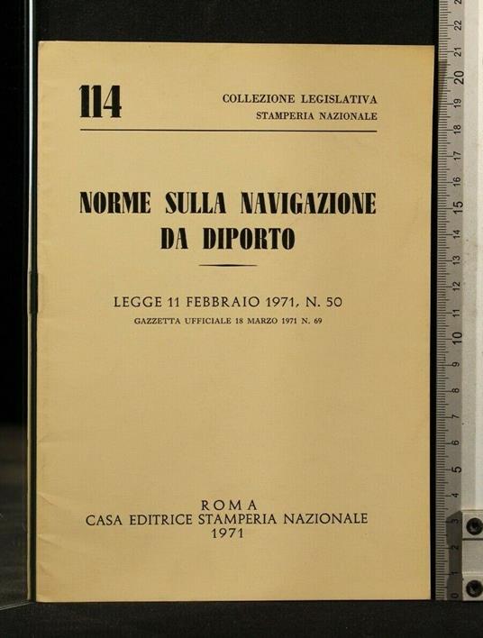 Norme Sulla Navigazione da Diporto Legge 11 Febbraio 1971, N. 50 - copertina