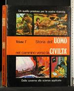 Storia Dell'Uomo Nel Cammino Verso La Civiltà Vol 1, 2, 3