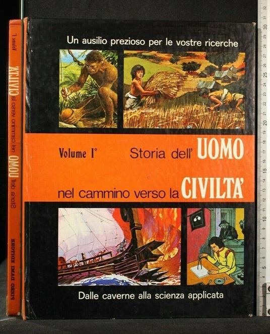 Storia Dell'Uomo Nel Cammino Verso La Civiltà Vol 1, 2, 3 - copertina