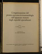L' Organizzazione Del Pronto Soccorso in Traumatologia
