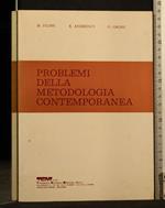 Problemi Della Metodologia Contemporanea