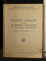 Testo Unico Delle Disposizioni Legislative in Materia Doganale