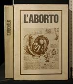 L' Aborto Nei Suoi Aspetti Biologici Sociali e Giuridici