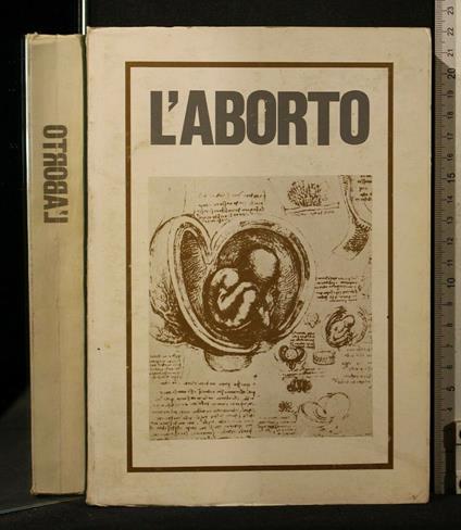 L' Aborto Nei Suoi Aspetti Biologici Sociali e Giuridici - copertina