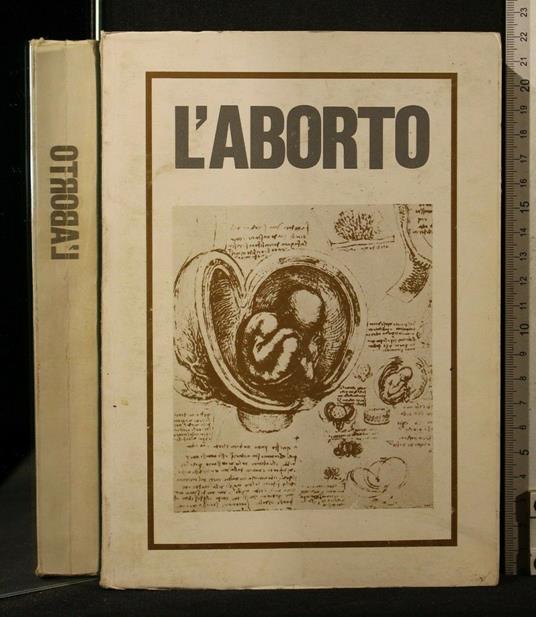 L' Aborto Nei Suoi Aspetti Biologici Sociali e Giuridici - copertina
