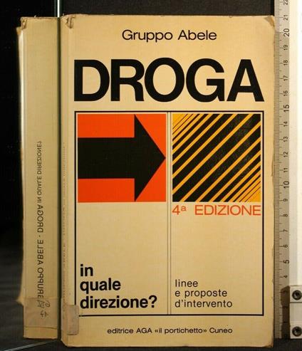 Droga in Quale Direzione? Linee e Proposte D'Intervento - copertina