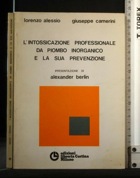 L' Intossicazione Professionale da Piombo Inorganico e La Sua - copertina