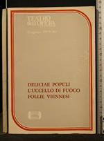 Deliciae Populi L'Uccello di Fuoco Follie Viennesi Teatro