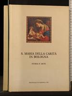 S Maria Della Carità in Bologna Storia e Arte