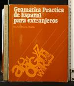 Gramatica Practica De Espanol Para Extranjeros