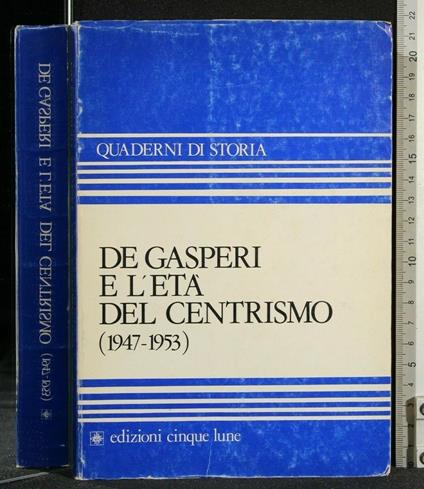 De Gasperi e L'Età Del Centrismo (1947-1953) - copertina