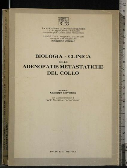 Biologia e Clinica Delle Adenopatie Metastatiche Del Collo Atti - copertina
