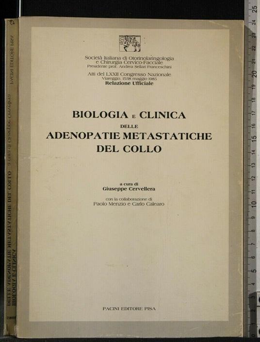 Biologia e Clinica Delle Adenopatie Metastatiche Del Collo Atti - copertina