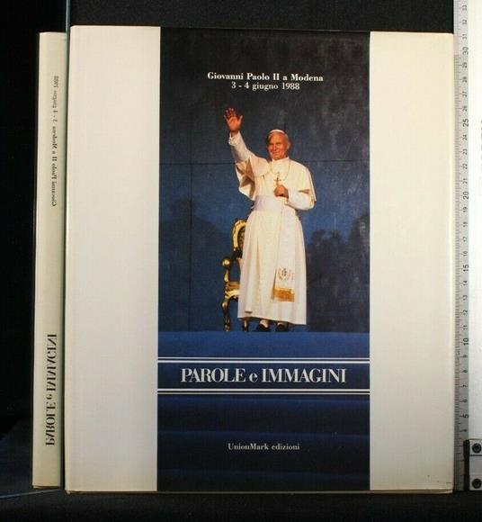 Parole e Immagini Giovanni Paolo Ii a Modena 3-4 Giugno 1988 - copertina