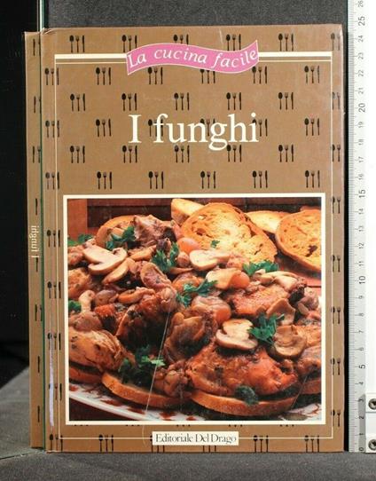 La Cucina Facile I Funghi - copertina