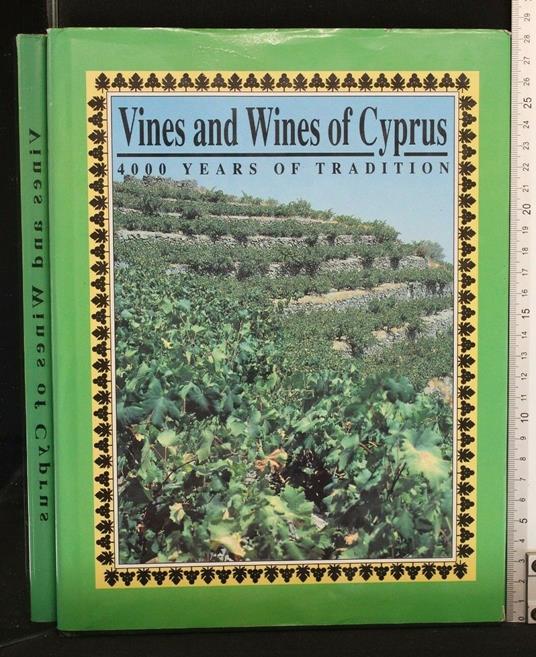 Vines And Wines Of Cyprus 4000 Years Of Tradition - copertina