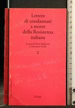 Lettere di Condannati a Morte Della Resistenza Italiana Vol 2