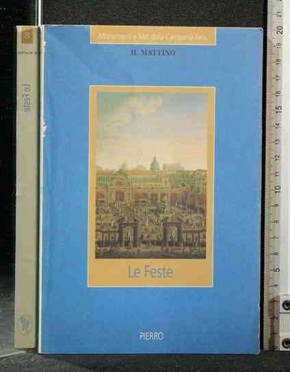 Monumenti e Miti Della Campania Felix Le Feste - copertina