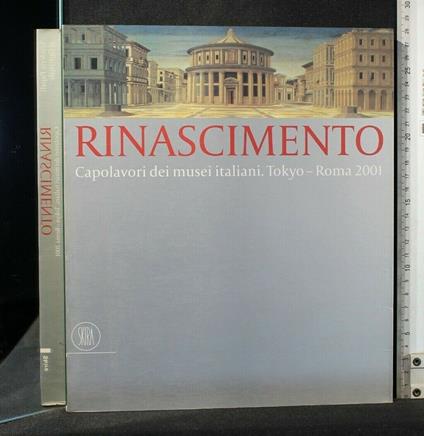 Rinascimento Capolavori Dei Musei Italiani Tokyo-Roma 2001 - copertina
