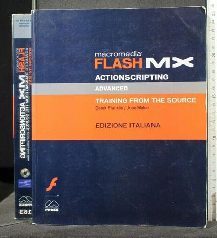 Macromedia Flash Mx Actionscripting Advanced Training From The - copertina