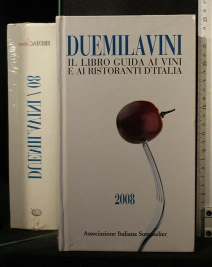 Duemilavini 2008 Il Libro Guida Ai Vini e Ai Ristoranti D'Italia - copertina
