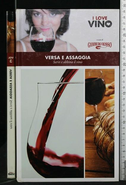 I Love Vino Vol. 3 Versa e Assaggia Servi e Abbina Il Vino - copertina