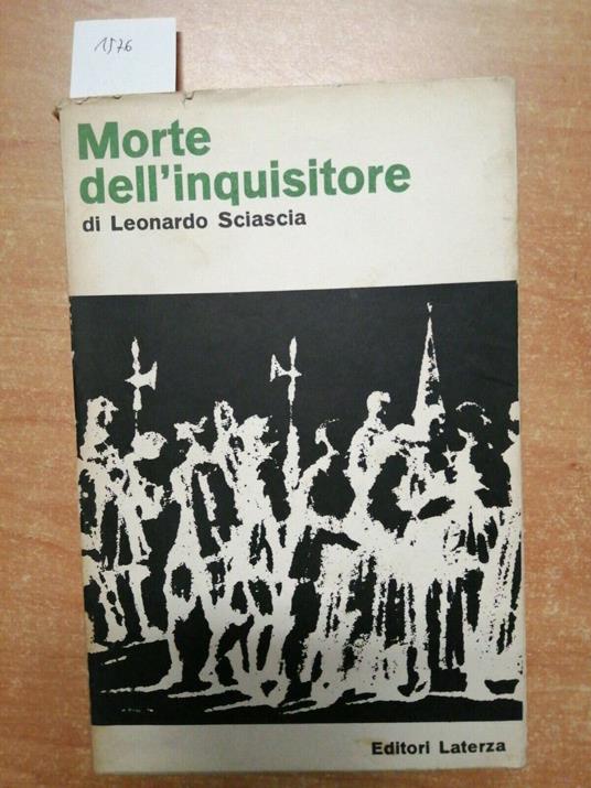 Leonardo Sciascia - Morte Dell'Inquisitore - 1964 - Laterza - 1Ed. - - Leonardo Sciascia - copertina