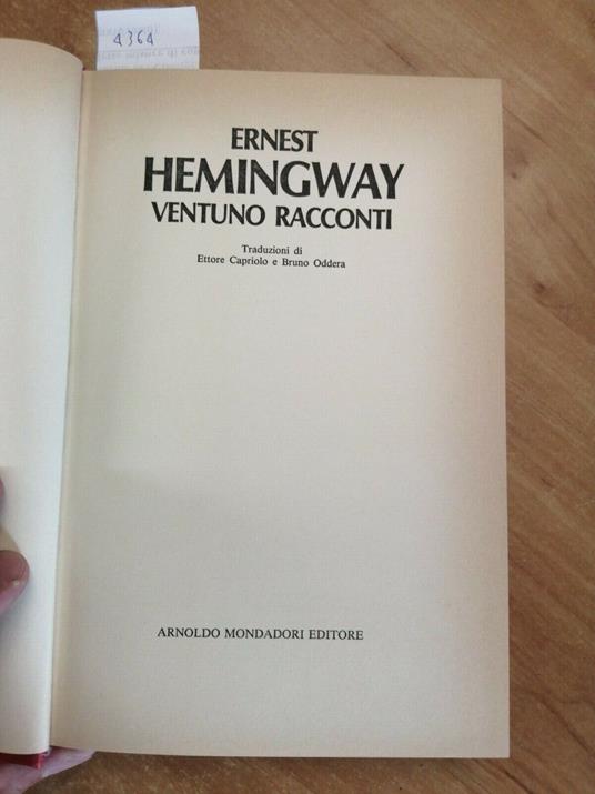 Ernest Hemingway -Ventuno Racconti - Mondadori - 1988 - Rilegato - - Ernest Hemingway - copertina