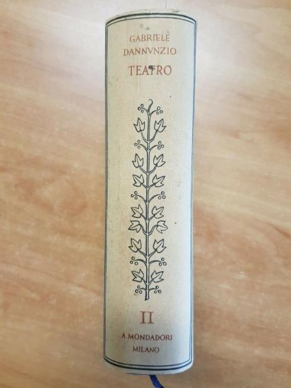 Gabriele D' Annunzio - Teatro 2 - Tragedie Sogni E Misteri 1940 Mondadori - Gabriele D'Annunzio - copertina