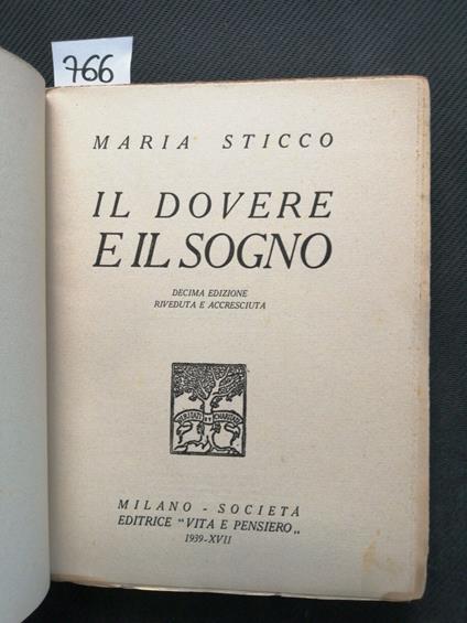 Il Dovere E Il Sogno - Maria Sticco - 1939 Societ Editrice Vita E Pensiero - Maria Sticco - copertina