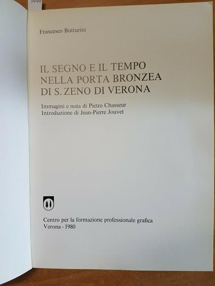 Il Segno E Il Tempo Nella Porta Bronzea Di S. Zeno Di Verona 1980 - - Francesco Butturini - copertina