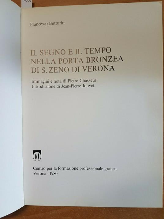 Il Segno E Il Tempo Nella Porta Bronzea Di S. Zeno Di Verona 1980 - - Francesco Butturini - copertina