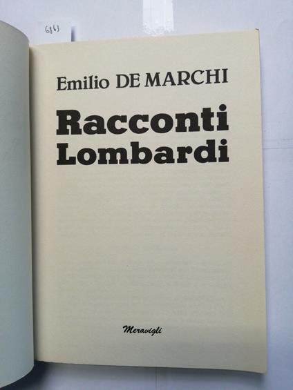 Emilio De Marchi Racconti Lombardi 1984 Meravigli +Un Saggio Di Delio Tessa - Emilio De Marchi - copertina