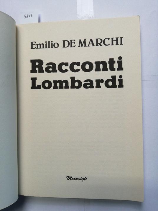 Emilio De Marchi Racconti Lombardi 1984 Meravigli +Un Saggio Di Delio Tessa - Emilio De Marchi - copertina