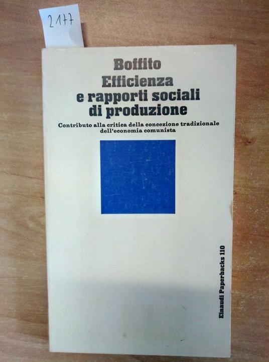 Carlo Boffito - Efficienza E Rapporti Sociali Di Produzione 1979 Einaudi - Carlo Boffito - copertina