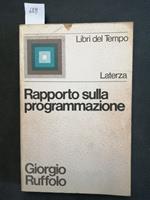 Giorgio Ruffolo - Rapporto Sulla Programmazione - 1973 - Laterza Economia