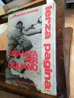 Una Vita Per Giuliano - Barone - Immordino 1968 Bandito Salvatore Mafia