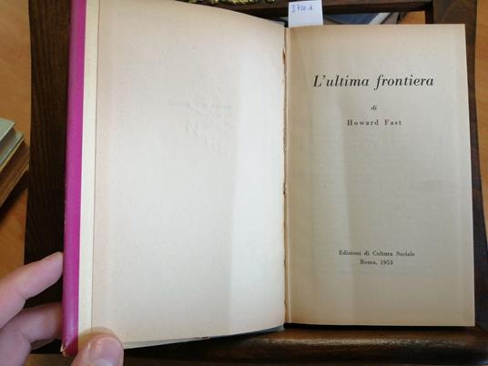 Howard Fast - L'Ultima Frontiera - Cultura Sociale 1953 West Indiani - Howard Fast - copertina