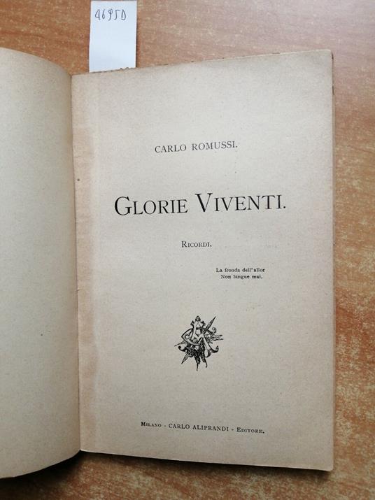 Carlo Romussi - Glorie Viventi - 1897 - Aliprandi - Biografie Illustrate - Carlo Romussi - copertina