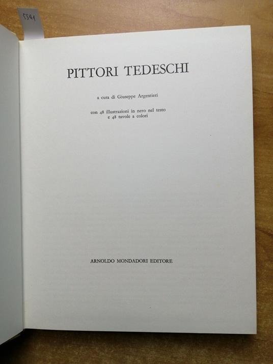 Pittori Tedeschi - G. Argentieri - Mondadori - 1966 Durer Cranach Holbein - Giuseppe Argentieri - copertina