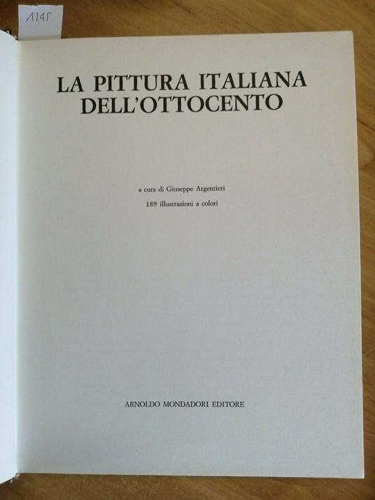Giuseppe Argentieri - La Pittura Italiana Dell'Ottocento - 1970 Mondadori - Giuseppe Argentieri - copertina
