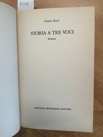 Gianna Murri - Storia A Tre Voci - 1 Ed. - Mondadori - 1978 - Rilegato - Gianna Murri - copertina