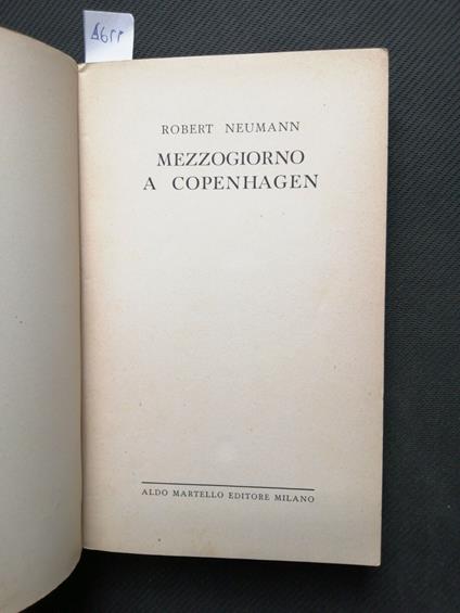 Robert Neumann - Mezzogiorno A Copenhagen - 1955 - Aldo Martello Romanzo - Robert Neumann - copertina