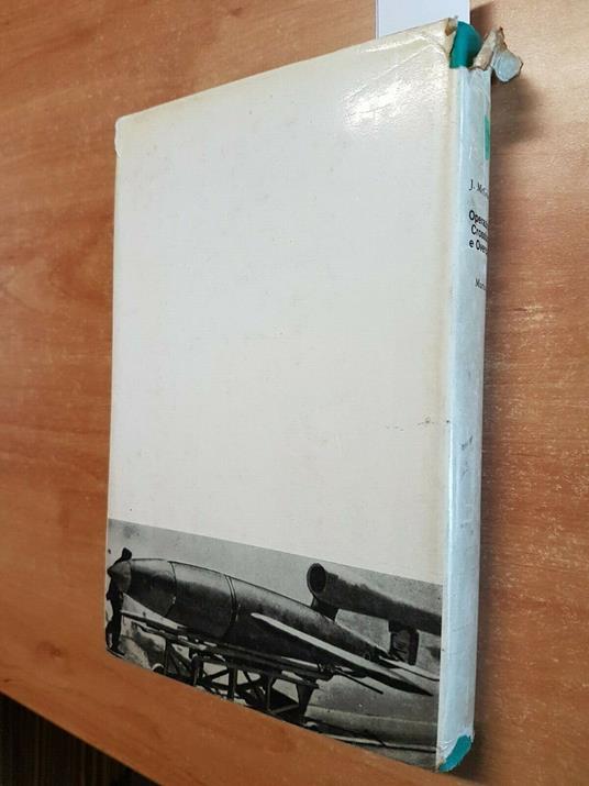 Mcgovern - Operazione Crossbow E Overcast Armi Segrete Tedesche - Mursia - James McGovern - copertina