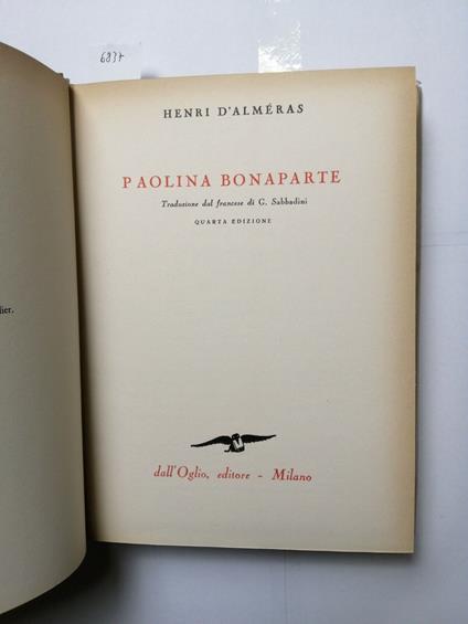 Paolina Bonaparte Biografia - Henri D'Almeras 1959 Dall'Oglio Illustrato - Henri D'Alméras - copertina