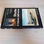Shuttle Il Futuro Dell'Uomo