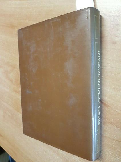 Giorgio Falossi - Storia E Guida Ai Comuni Toscani - 1970 - Il Quadrato - copertina