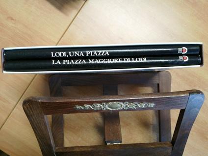 Lise: La Piazza Maggiore Di Lodi + Schiavi: Lodi, Una Piazza 2 Voll.+Cofan - copertina